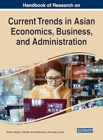 handbook of research on current trends in asian economics business and administration 1st edition bulent
