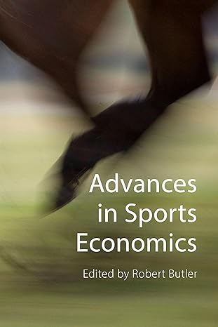 advances in sports economics 1st edition robert butler 1788213548, 978-1788213547