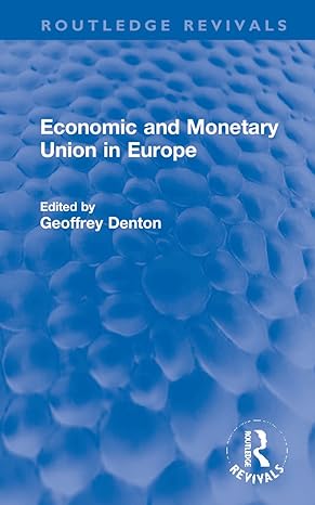 economic and monetary union in europe 1st edition geoffrey denton 1032195894, 978-1032195896