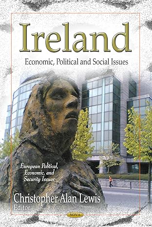 ireland economic political and social issues 1st edition christopher alan lewis 1622579240, 978-1622579242
