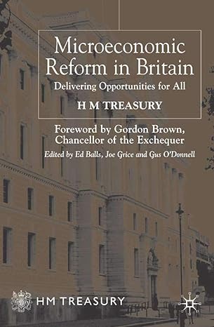 microeconomic reform in britain delivering enterprise and fairness 2004th edition hm treasury 1403912491,