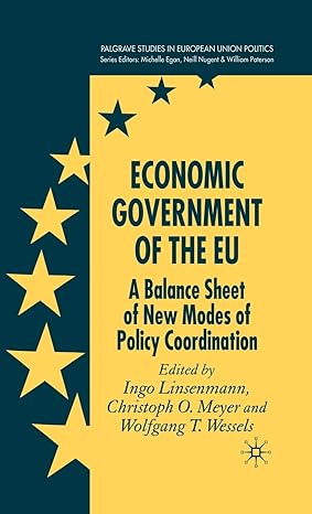 economic government of the eu a balance sheet of new modes of policy coordination 1st edition c meyer ,i