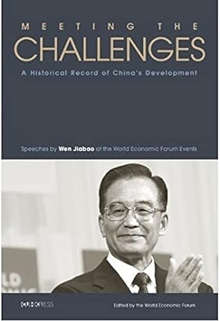 meeting the challenges a historical record of chinas development 1st edition wen jiabao ,world economic forum