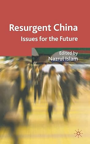 resurgent china issues for the future 1st edition n islam 023053807x, 978-0230538078