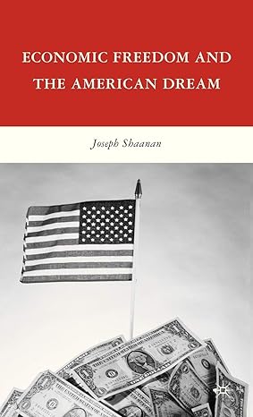 economic freedom and the american dream 1st edition j shaanan 0230617751, 978-0230617759