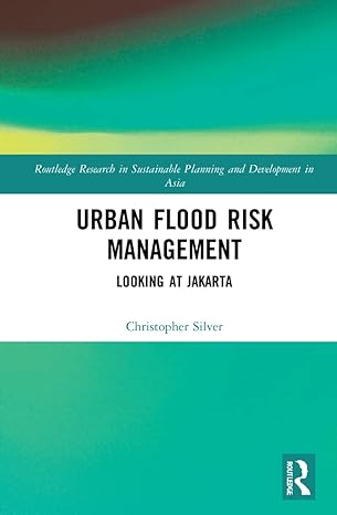 routledge research in sustainable planning and development in asia urban flood risk management 1st edition