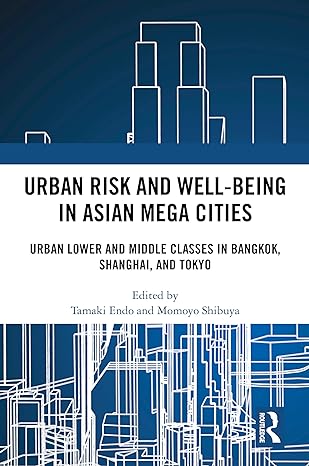 urban risk and well being in asian megacities 1st edition tamaki endo ,momoyo shibuya 1032357134,