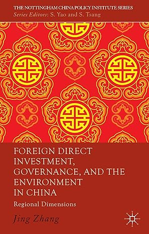 foreign direct investment governance and the environment in china regional dimensions 2013th edition j zhang