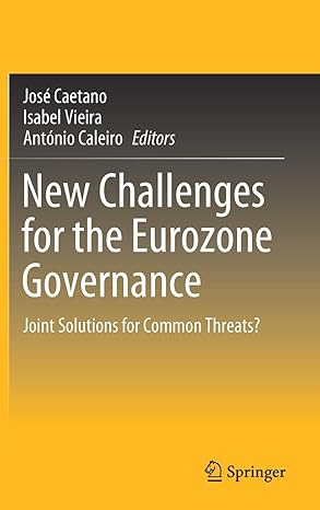 new challenges for the eurozone governance joint solutions for common threats 1st edition jose caetano