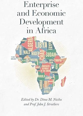 enterprise and economic development in africa 1st edition dr dina m nziku ,prof john j struthers 1800713231,