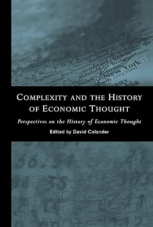 complexity and the history of economic thought 1st edition david colander 0415133564, 978-0415133562