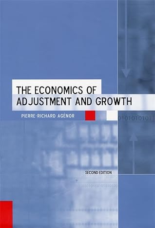 the economics of adjustment and growth 2nd edition pierre richard agenor 0674015789, 978-0674015784