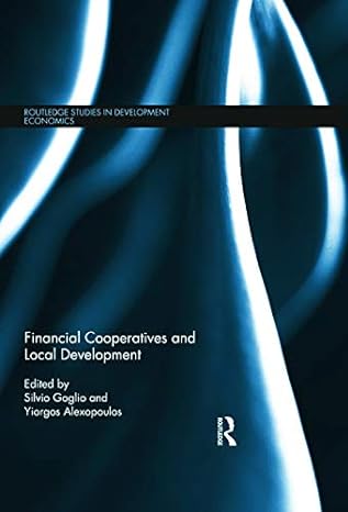 financial cooperatives and local development 1st edition silvio goglio ,yiorgos alexopoulos 0415698375,