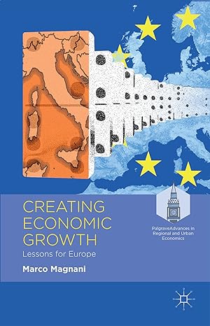 creating economic growth lessons for europe 1st edition m magnani 1137427043, 978-1137427045