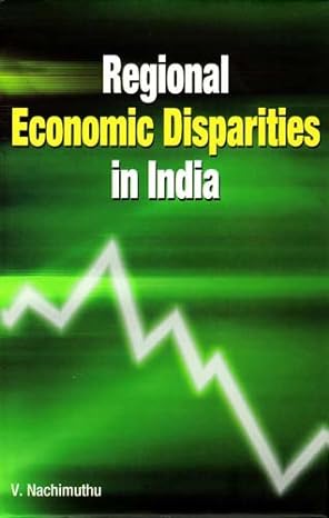 regional economic disparities in india 1st edition v nachimuthu 8177081950, 978-8177081954