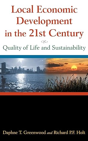 local economic development in the 21st centur quality of life and sustainability 1st edition daphne t