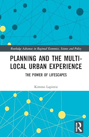 planning and the multi local urban experience 1st edition kimmo lapintie 0367644231, 978-0367644239