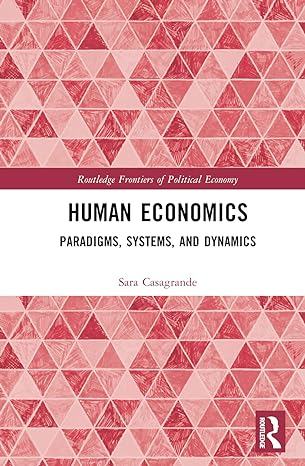 human economics 1st edition sara casagrande 0367704862, 978-0367704865