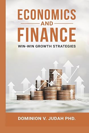 economics and finance win win growth strategies 1st edition dominion victory judah 0645860506, 978-0645860504