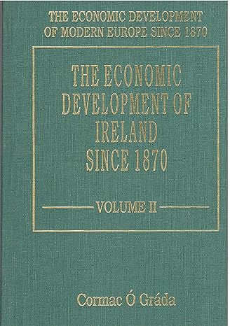 the economic development of ireland since 1870 1st edition cormac o'grada 185278671x, 978-1852786717