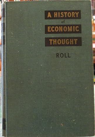 a history of economic thought revised and enlarged 1st edition eric roll b000hdg2xo