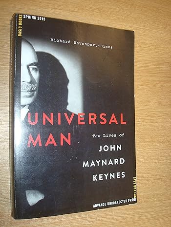 universal man the lives of john maynard keynes 1st edition richard davenport hines 0465060676, 978-0465060672