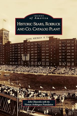 historic sears roebuck and co catalog plant 1st edition john oharenko ,homan arthington 1531623727,