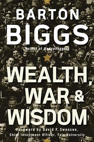 wealth war and wisdom 1st edition barton biggs 0470223073, 978-0470223079