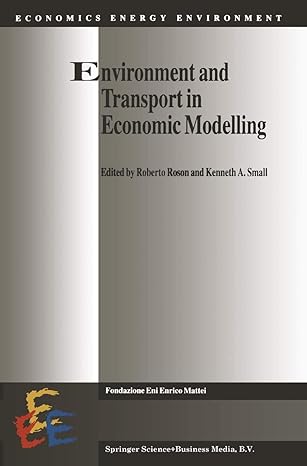 environment and transport in economic modelling 1998th edition roberto roson ,kenneth a small 079234913x,
