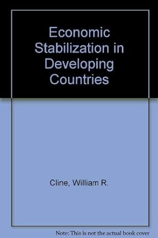 economic stabilization in developing countries 1st edition william r cline ,sidney weintraub 0815714661,