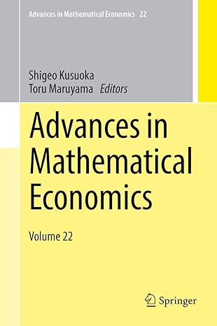 advances in mathematical economics volume 22 1st edition shigeo kusuoka ,toru maruyama 9811306044,