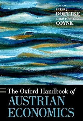 the oxford handbook of austrian economics 1st edition peter j boettke ,christopher j coyne 0199811768,
