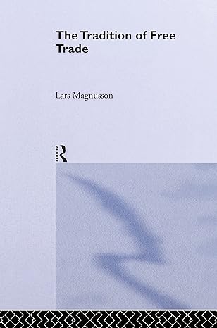 the tradition of free trade 1st edition lars magnusson 0415262151, 978-0415262156