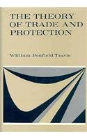the theory of trade and protection 1st edition william penfield travis 0674883055, 978-0674883055