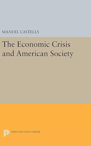 the economic crisis and american society 1st edition manuel castells 0691643385, 978-0691643380