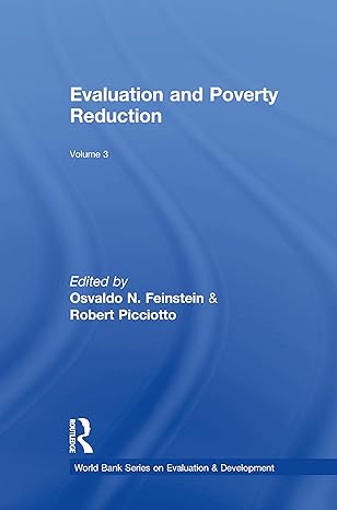 evaluation and poverty reduction world bank series on evaluation and development volume 3 1st edition osvaldo