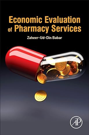 economic evaluation of pharmacy services 1st edition zaheer ud din babar 0128036591, 978-0128036594