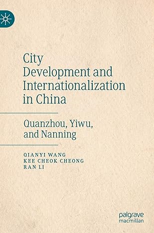 city development and internationalization in china quanzhou yiwu and nanning 1st edition qianyi wang ,kee