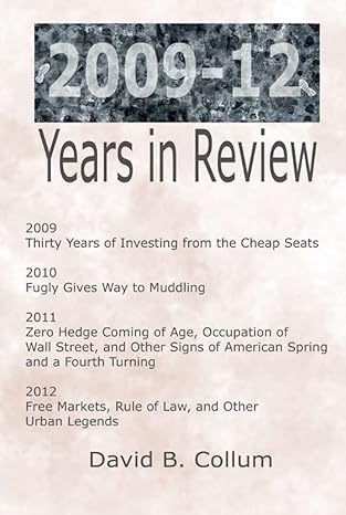 2009 2012 years in review 1st edition david b collum ,jeremy irwin ,robert moriarty b0c5g9zkp8, 979-8393429423