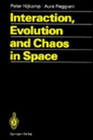 interaction evolution and chaos in space 1st edition peter nijkamp ,aura reggiani 0387554580, 978-0387554587