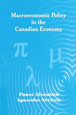 macroeconomic policy in the canadian economy 2002nd edition panos afxentiou ,apostolos serletis 1402070691,