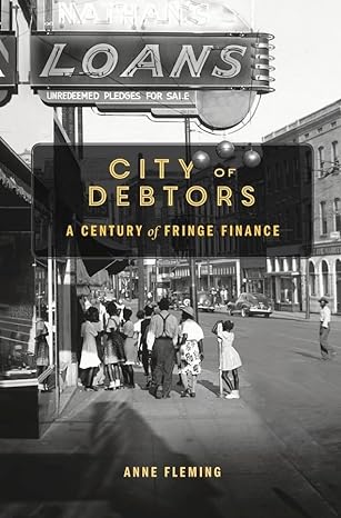 city of debtors a century of fringe finance 1st edition anne fleming 0674976231, 978-0674976238
