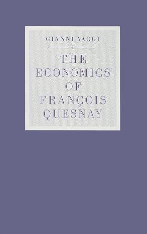 the economics of francois quesnay 1st edition gianni vaggi 082230757x, 978-0822307570