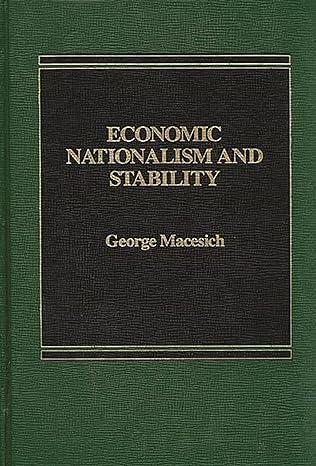 economic nationalism and stability 1st edition george macesich 0275902153, 978-0275902155