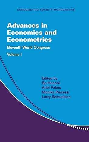 advances in economics and econometrics volume 1 eleventh world congress 1st edition bo honore ,ariel pakes