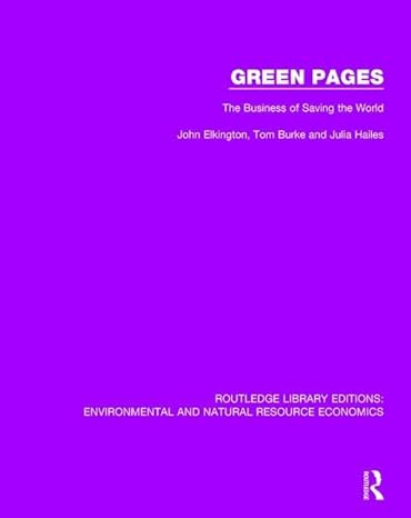 green pages the business of saving the world 1st edition john elkington ,tom burke ,julia hailes 1138503231,