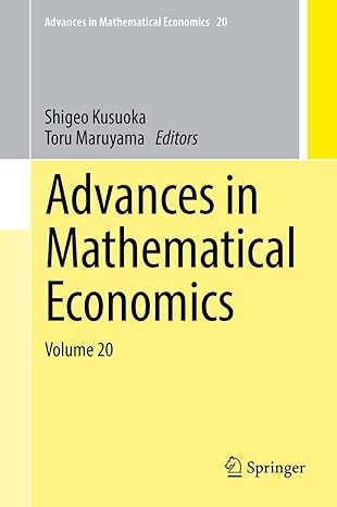 advances in mathematical economics volume 20 1st edition shigeo kusuoka ,toru maruyama 9811004757,