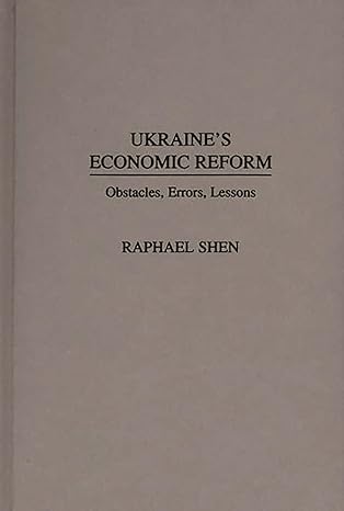 ukraines economic reform obstacles errors lessons 1st edition raphael shen 0275952401, 978-0275952402