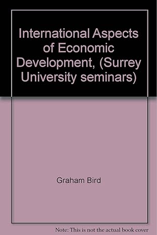 international aspects of economic development 1st edition graham bird 0120997428, 978-0120997428