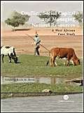 conflict social capital and managing natural resources a west african case study 1st edition keith m moore